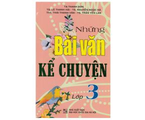 Những bài văn kể chuyện Lớp 3